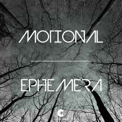 [2017] Motional - Ephemera (VIP)