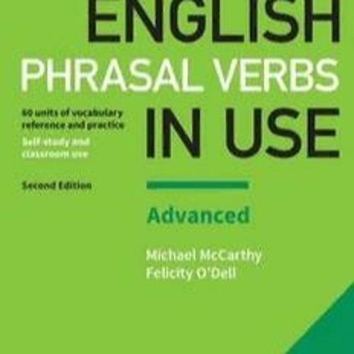 Stream English Phrasal Verbs In Use Advanced Pdf [TOP] Free Download by ...