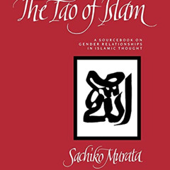 [Free] PDF 🖌️ The Tao of Islam: A Sourcebook on Gender Relationships in Islamic Thou