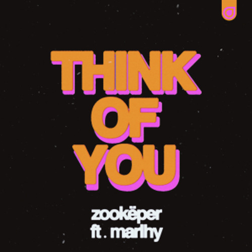 Zookëper feat. Marlhy - Think of You