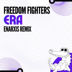 Freedom Fighters - Era (Enarxis Remix)