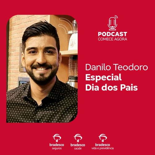 Especial Dia dos Pais, com Danilo Teodoro