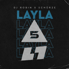 DJ Robin x Schürze - Layla (Edward X Edward & Bermuda Five Club Remix) [FREE DL]