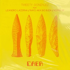 CAER - Tweety Gonzalez feat. Leandro Lacerna , Rayo aka Big Buda , Kofke 117