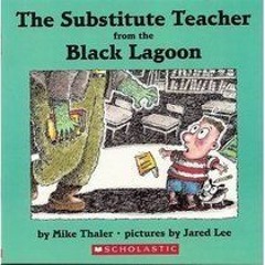 [Book] PDF Download The Substitute Teacher from the Black Lagoon BY Mike Thaler