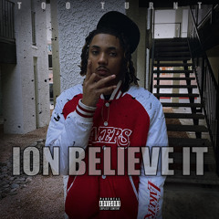 Ion Believe It (Prod. Tip2wo)