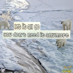 let it all go you don't need it anymore