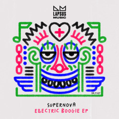 Supernova - Electric Boogie [Lapsus Music]