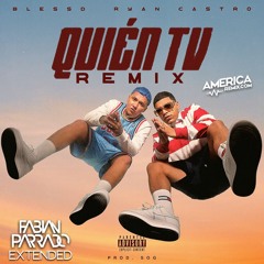 Quien Tv Remix - Blessed X Ryan Castro - Extended Clean IntrOutro By Fabian Parrado DJ - 95 Bpm