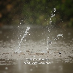 Dirty Rain