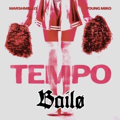MARSHMELLO & YOUNG MIKO - TEMPO (BAILO REMIX) FREE DOWNLOAD
