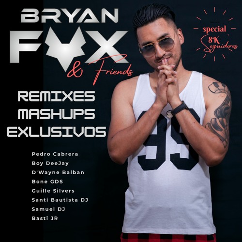 "Summer Pack 2k20" Bryan Fox & Friends (Remixes & Mashups)