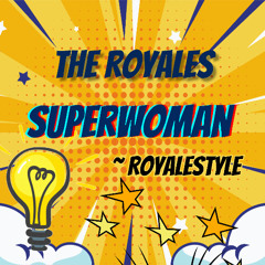 SUPERWOMAN ( REMIX ) | ROYALESTYLE