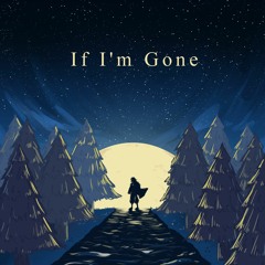 If I'm Gone