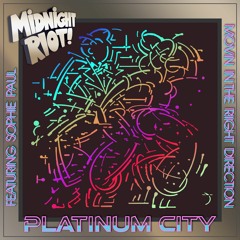 Platinum City feat Sophie Paul - Movin In The Right Direction (teaser)