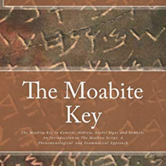 FREE PDF 📋 The Moabite Key: Introduction to The Moabite Script: A Phenomenological a