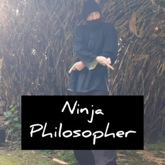 Ninja philosopher