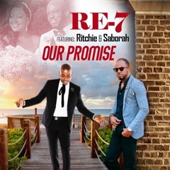 RE7 [OUR PROMISE] FT RICHIE SABORAH