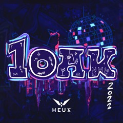 1OAK 2022 - HEUX