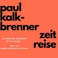 PAUL KALKBRENNER - ZEITREISE (DJ Falco Mixshow)