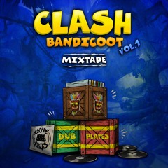 Clash Bandicoot Mixtape Vol 1 - Escape Roots