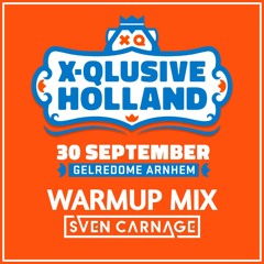 X-Qlusive Holland 2023 Warmup Mix by Sven Carnage