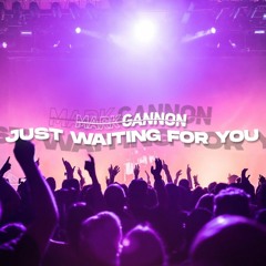 Mark Gannon - Just Waiting For You