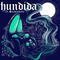 Hundida (Feat. Sumohair)