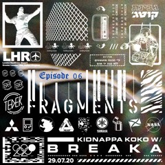 Fragments 006 - W/Breaka (Premiered @TEDER.FM)
