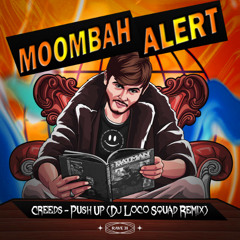 Creeds - Push Up (Dj Loco Squad Remix)