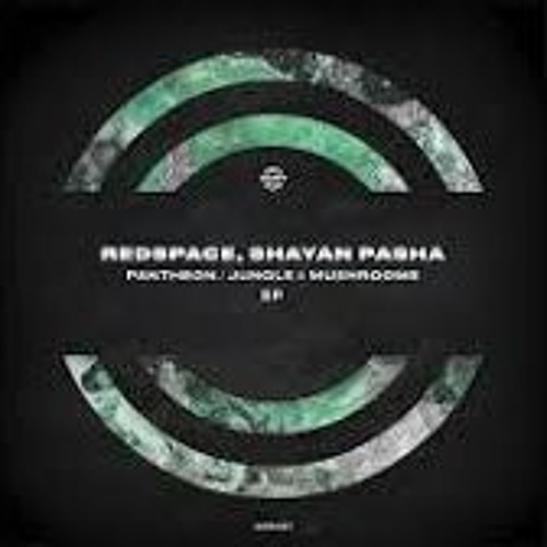 Redspace Shayan Pasha - Jungle and Mushrooms