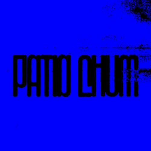 Patio Chum - Out Of A Bay {live}