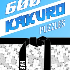 kindle👌 600 Kakuro Puzzles: Hard | Unique Cross Sum Puzzles | Kakuro with