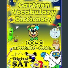 ebook read [pdf] 📚 Cartoon Dictionary : Volume 3: Impeccable - Protean (Cartoon Vocabulary Diction