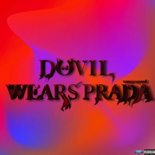 Devil Wears Prada (prod.camjetspeed)
