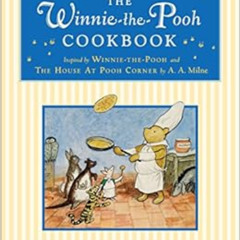 [READ] EPUB 💗 The Winnie-the-Pooh Cookbook by Virginia Ellison,Ernest H. Shepard [PD