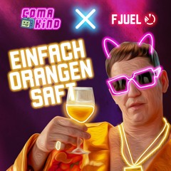 comakind & Fjuel - Einfach Orangensaft [FREE DOWNLOAD]