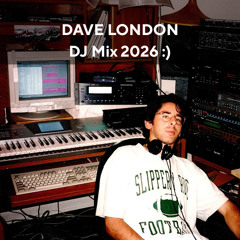 Dave London - 2026 Mix #001