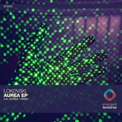 Lokovski - Aurea (Original Mix) [ETX079]