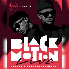 Black Motion @ Djoon 04/03/22