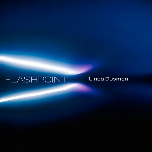 Linda Dusman: Flashpoint
