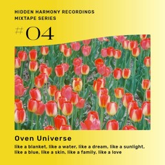HHR Mixtape Series - No. 4 - Oven Universe - Like a blanket..