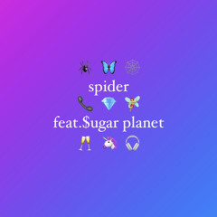 spider feat.$ugar planet