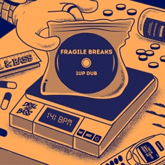 FRAGILE_BREAKS - 1UP DUB (Free Download)