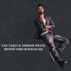 Benim Gibi Olmayacak (feat. Serdar Ortaç)