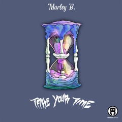 Marley B. - Take Your Time