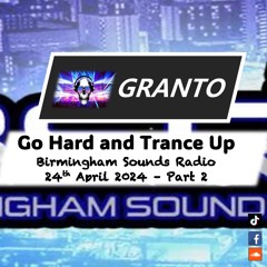 Go Hard and Trance Up - BSR - 24.04.24 Part 2