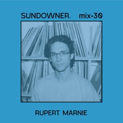 Sundowner. Mix#30 Rupert Marnie - Weird But Happy