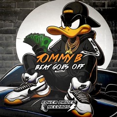 Tommy B - Beat Goes Off (out on power driven records)