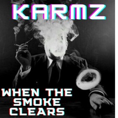 KARMZ - WHEN - THE - SMOKE - CLEARS